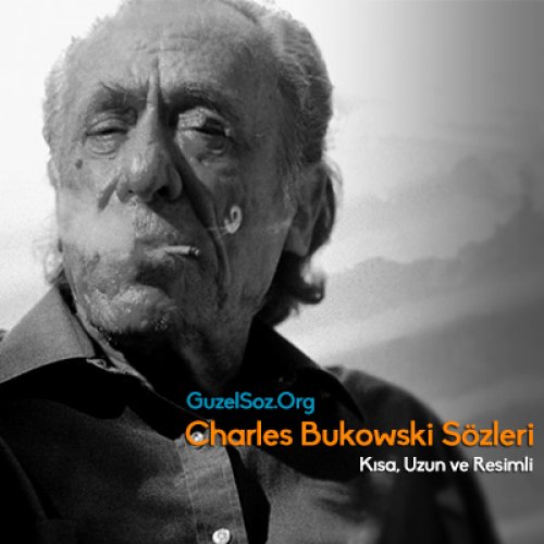 Charles Bukowski sözleri